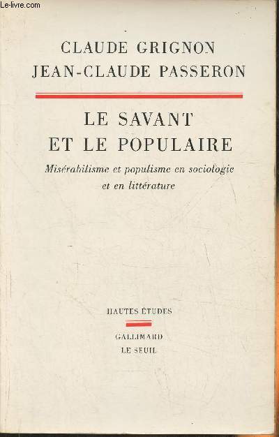 Le savant et le populaire- Misérabilisme et populisme en sociologie et en littérature