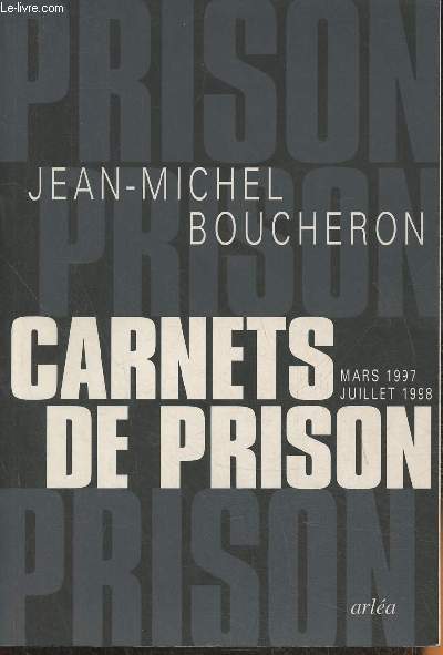 Carnets de prison (Mars 1997- Juillet 1998)