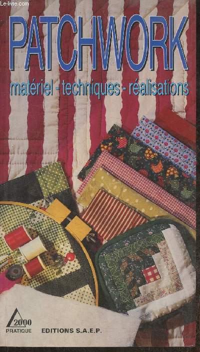 Patchwork- Matriel, Techniques, Ralisations