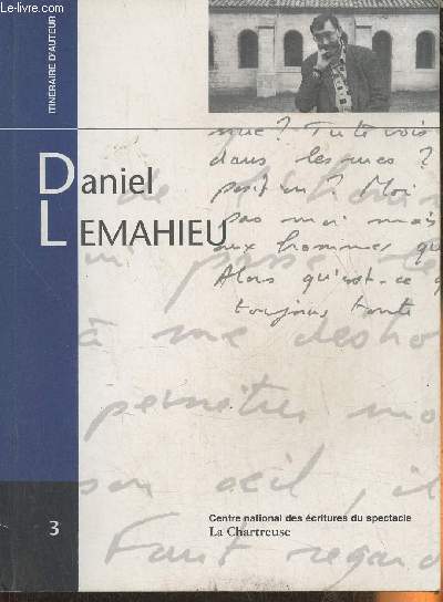 Itinraire d'auteur Daniel Lemahieu- Entretien avec Josanne Rousseau et Franoise Villaume