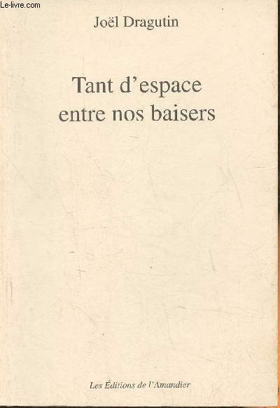 Tant d'espace entre nos baisers