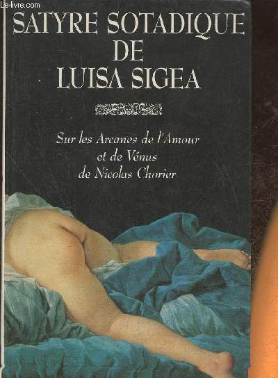 Satyre Sotadique de Luisa Sigea sur les Arcanes de l'amour et de Vnus