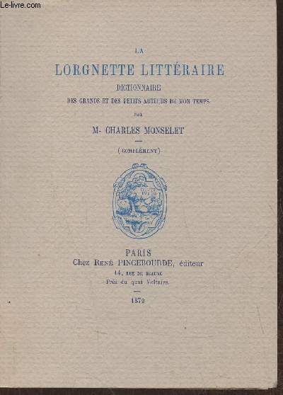La Lorgnette littraire- Dictionnaire des grands et des petits auteurs de mon temps