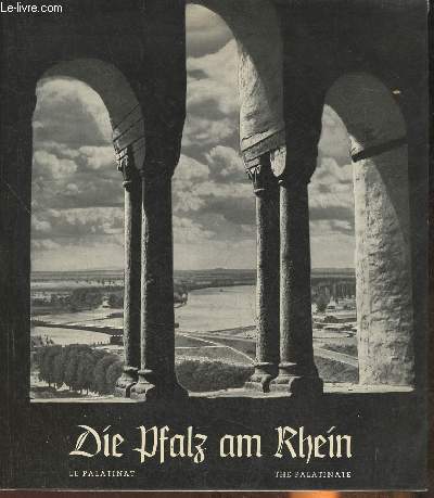 Die pfalz am Rheim - ein bildbuch von Alf Rapp
