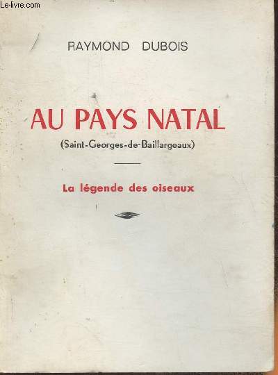 Au pays Natal (Saint-Georges-de-Baillargeaux)- La lgende des oiseaux