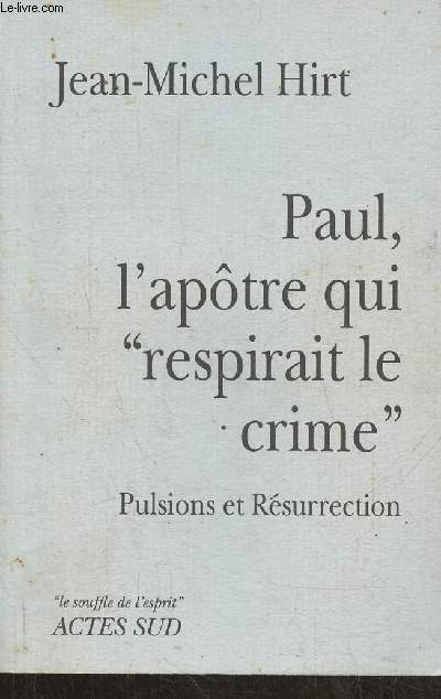 Paul, l'aptre qui 