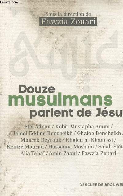 Douze musulmans parlent de Jsus