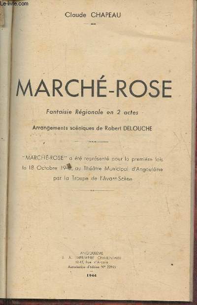 March-Rose- Fantaisie rgionale en 2 actes, arrangements scniques par Robert Delouche
