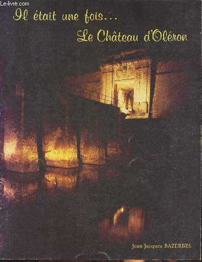 Il tait une fois...Le Chteau d'Olron