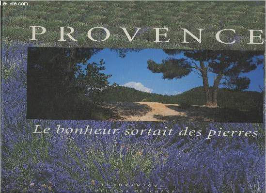 Provence, le bonheur sortait des pierres