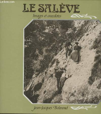 Le Salve- images et anecdotes