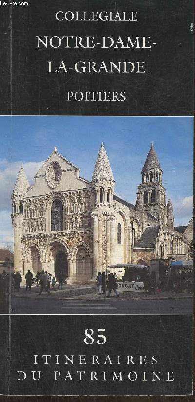 Collegiale Notre-Dame-La-Grande, Poitiers-Itinraires du patrimoine n85.