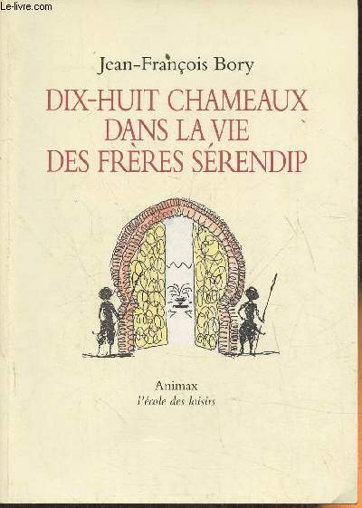 Dix-huit chameaux dans la vie des frres Srendip