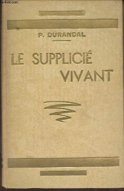 Le supplici vivant