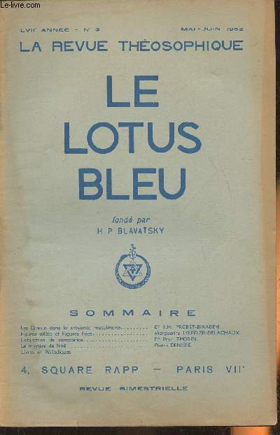 Le lotus bleu, la revue thosophique n3- LVIIe anne- Mai-Juin 1952-Sommaire: Les Djnoun dans la croyance musulmane par le Dr J.H. Probst-Biraben- Figures ailes et figures lies par Marguerite Loeffler-Delachaux- L'objection de conscience par le Dr Paul