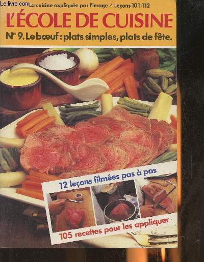 L'cole de cuisine n9- Leons 101  112- Le boeuf, plats simples, plats de fte