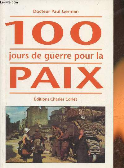 Cent jours de guerre pour la paix- La bataille de Falaise dans la bataille de Normandie