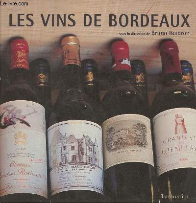 Les vins des Bodeaux (2 volumes en sous-embotage) Crus et dgustation + Histoir et terroirs