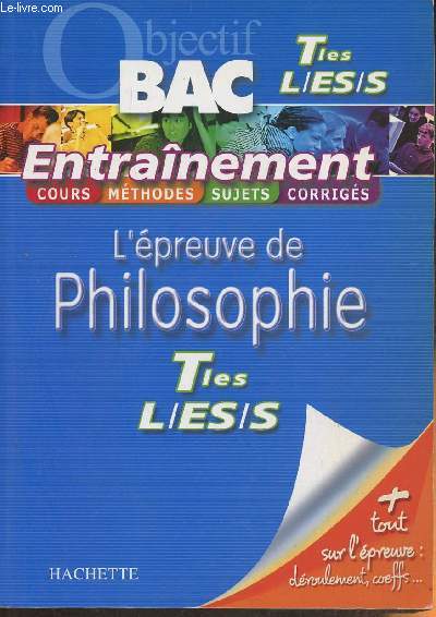 Objectif Bac Tles L/ES/S- Entranement- L'preuve de philosophie