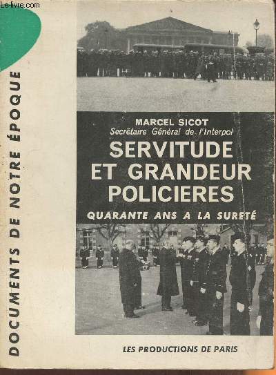 Servitude et grandeur policires- Quarante ans  la suret