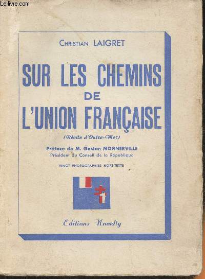 Sur les chemins de l'Union Franaise- rcits d'Outre-Mer
