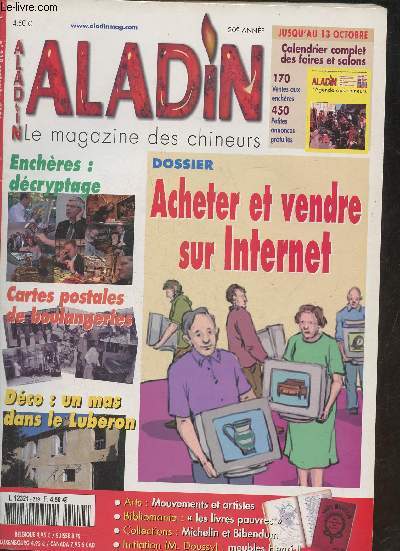 Aladin, le magazine des chineurs- n218- Septembre 2006, 20e anne-Sommaire: Dossier internet- Bibendum, de Michelin- Cartes postales de boulangeries- Dco: Luberon, couleur garance- Les meubles Henri II-etc.