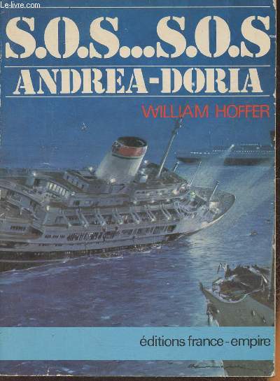 S.O.S. Andrea-Doria... Le plus grand sauvetage en mer de l'histoire
