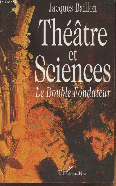 Thtre et science, le double fondateur