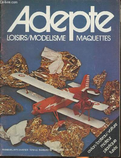 Adepte loisirs/modlisme/maquettes n2- Janvier 1975-Sommaire: planneur: Le strato- Le jimmy- Servo saver- mini fuses- 215000 tonnes r/c- Davis Morgan au pays du modle rduit- etc.