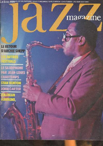 Jazz magazine n°279- Octobre 1979-Sommaire: Stan Kenton, interview- Herve Bourde, autoportrait- Anvers, Jazz Middelheim et Free music 79- Coleman Hawkins- Rome- Archie Shepp- John Carter- Wililsau- Uzeste-etc.
