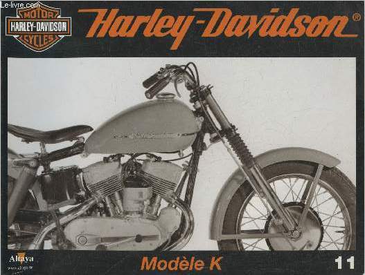 Fascicule Harley-Davidson motor cycles n11-Sommaire: Le modle K: de grandes promesses mais un rsultat modeste- Caractristiques techniques- Les gourous du style: gnie et fantaisie- Le side-car: les perspectives aprs la Seconde Guerre mondiale.