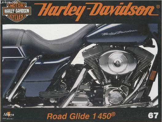 Fascicule Harley-Davidson motor cycles n67- Sommaire: La Road Glide de 1450cm3, une grand-tourisme au profil chopper- Caratristiques techniques- Chica: Un talent Japonais- Les Buell du troisime millnaire: la rvolution du chssis.