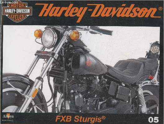 Fascicule Harley-Davidson motor cycles n05-Sommaire: FXB Sturgis: un nom emblmatique- Caractristiques techniques- La Bike Week de Daytona Beach en Floride- La premire phase de dveloppement de l'usine Milwaukee.