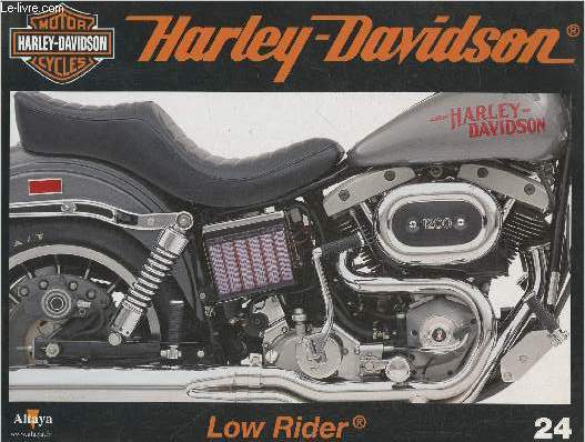 Fascicule Harley-Davidson motor cycles n24-Sommaire: Low Rider, la chopper de srie qui met dans le mille- Caractristiques techniques- Partager la passion Harley grce aux HOG Rally- Deux autres usines de production: Tomahawk et Wauwatosa.