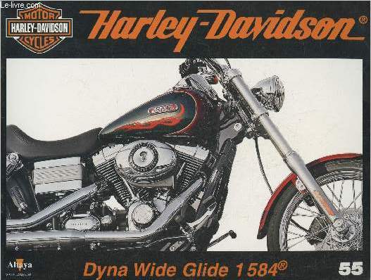 Fascicule Harley-Davidson motor cycles n55-Sommaire: La Dyna Wilder Glide: un souvenir de l'esprit d'Easy Rider- Caractristiques techniques- Le retour d'Indiana Jones- La Sportster, une famille avec plus de 50 ans d'histoire.