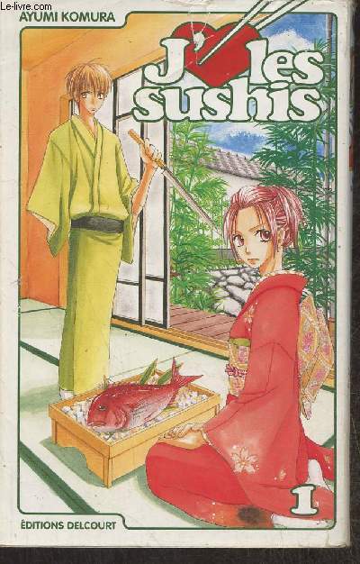 J'aime les sushis Tome 1