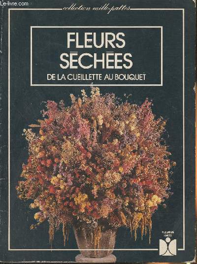 Fleurs sches de la cueillette au bouquet