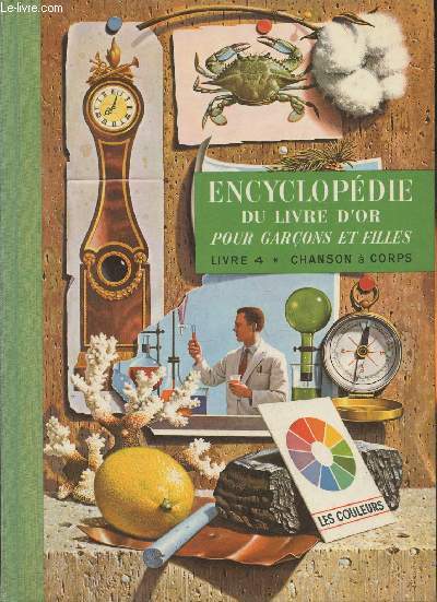 Encyclopdie du livre d'or pour garons et Filles Tome 4: Chansons  corps