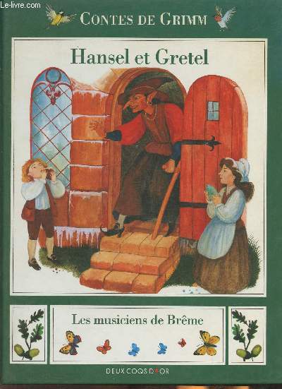 Contes de Grimm- Hansel et Gretel/ Les musiciens de Brme