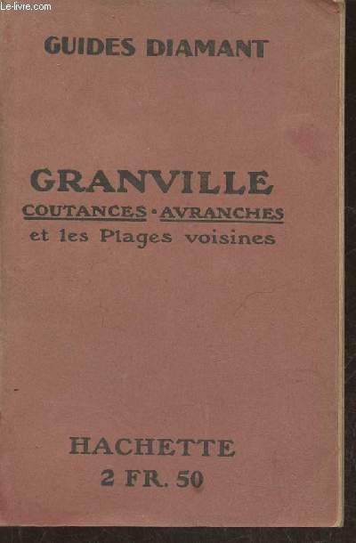 Granville, Avranches, Coutances et leurs environs