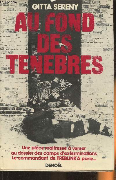 Au fond des tnbres- De l'euthanasie  l'assassinat de masse: un examen de conscience