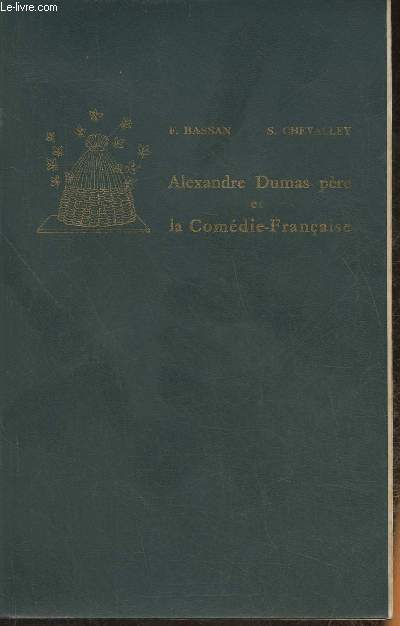 Alexandre Dumas pre et la Comdie-Franaise