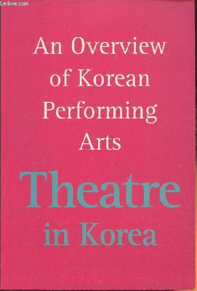 An overview of Korean performing arts- Theatre in Korea