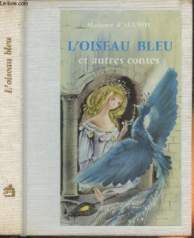 L'oiseau bleu et autres contes