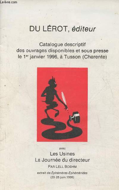 Catalogue descriptif des ouvrages disponiques et sous presse le 1er janvier 1996,  Tusson (Charente) avec les Usines, la journe du directeur (extrait de phmres-phmrides 23-25 juin 1995)