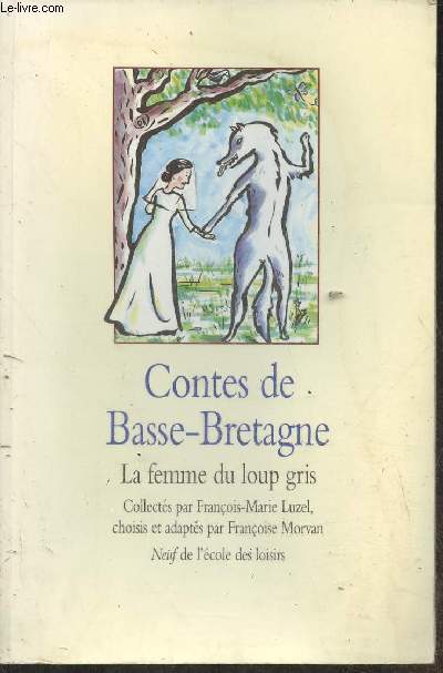 Contes de Basse-Bretagne- La Femme du loup gris