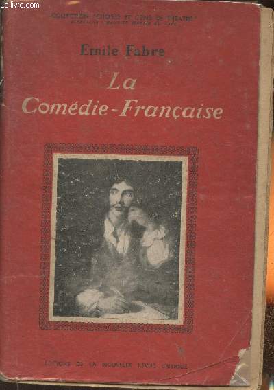 La comdie-Franaise- Histoire d'une socit de comdiens  travers les sicles