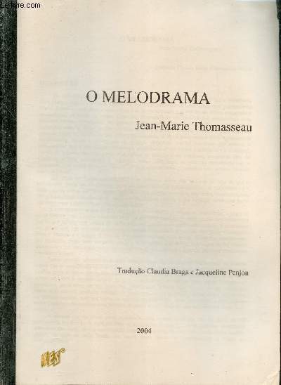 O Melodrama traduao Claudia Braga e Jacqueline Penjon - en portugais