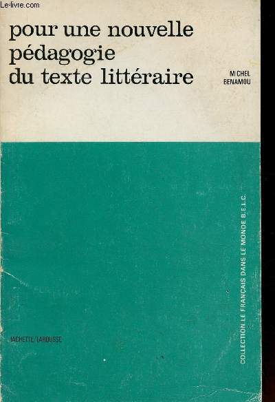 Pour une nouvelle Pdagogie du texte littraire. Collection le Franais dans le monde