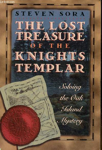 The lost treasure of the knights Templar - Solving the oak Island Mystery